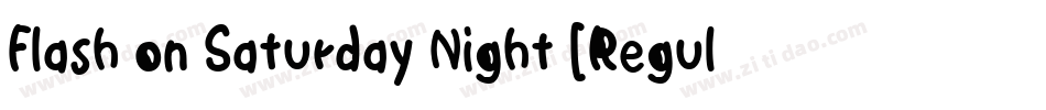 Flash on Saturday Night [Regular] Font by 7NTypes字体转换